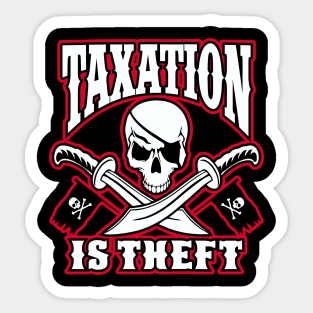 Taxation is Theft Sticker